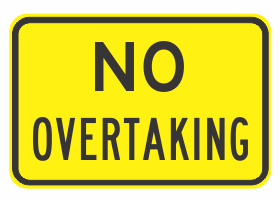 The W8-240n - No Overtaking sign is a rectangular yellow road sign with a black border and bold black "NO OVERTAKING" text.