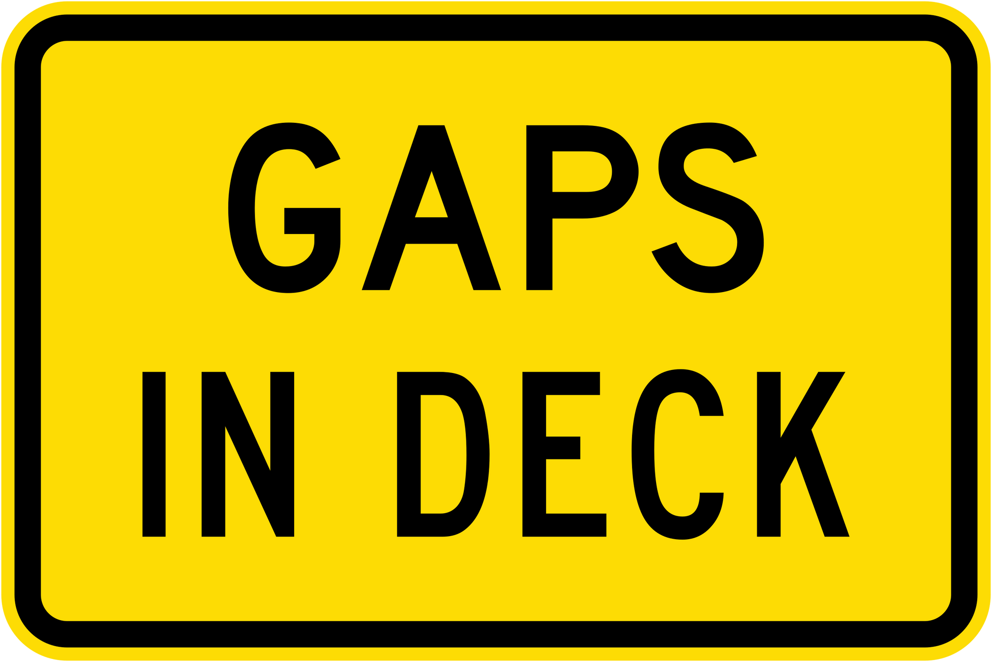 The W8-249n – Gaps In Deck sign is a yellow road sign with a black border and the words "GAPS IN DECK" in bold, black, uppercase letters.
