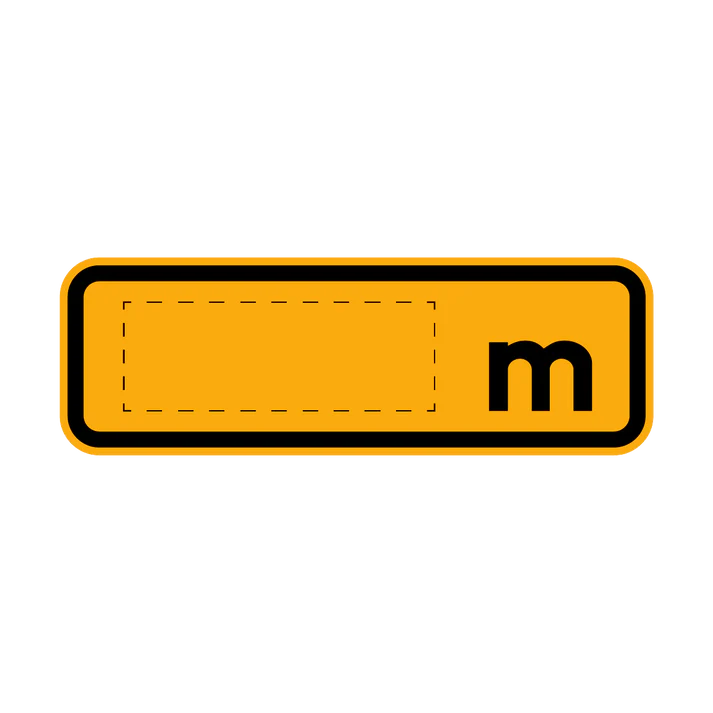 The W8-5 - Distance Plate (x) m is a rectangular yellow sign with a black border, a dashed rectangle on the left, and a bold lowercase black "m" on the right against a light gray background.