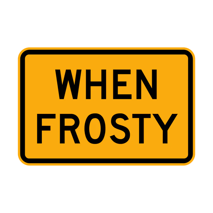 The W8-8 - When Frosty sign is an orange rectangle with a black border, featuring the words "WHEN FROSTY" in bold black capital letters.