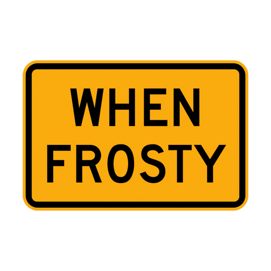 The W8-8 - When Frosty sign is an orange rectangle with a black border, featuring the words "WHEN FROSTY" in bold black capital letters.