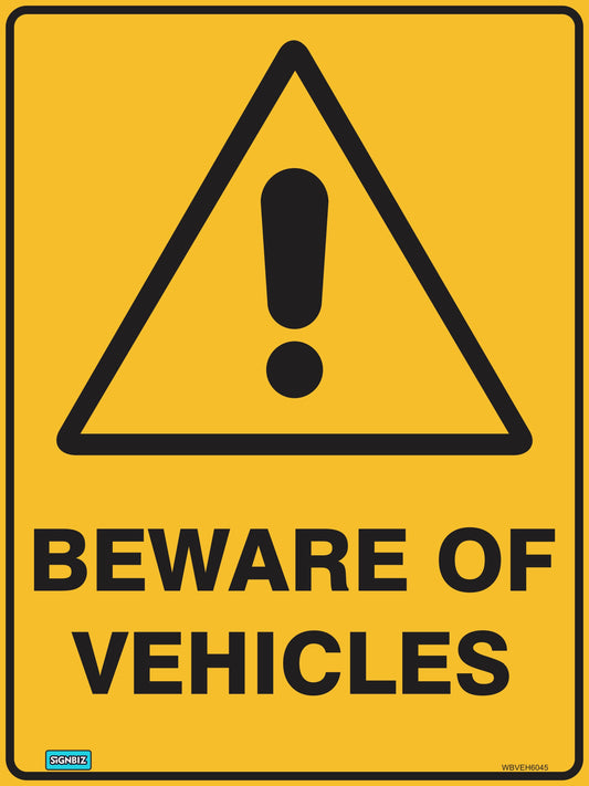 The Warning Beware Of Vehicles sign features a yellow triangle with a black exclamation mark above bold text reading "BEWARE OF VEHICLES," perfect for alerting pedestrians and drivers to potential vehicle movement and enhancing safety.
