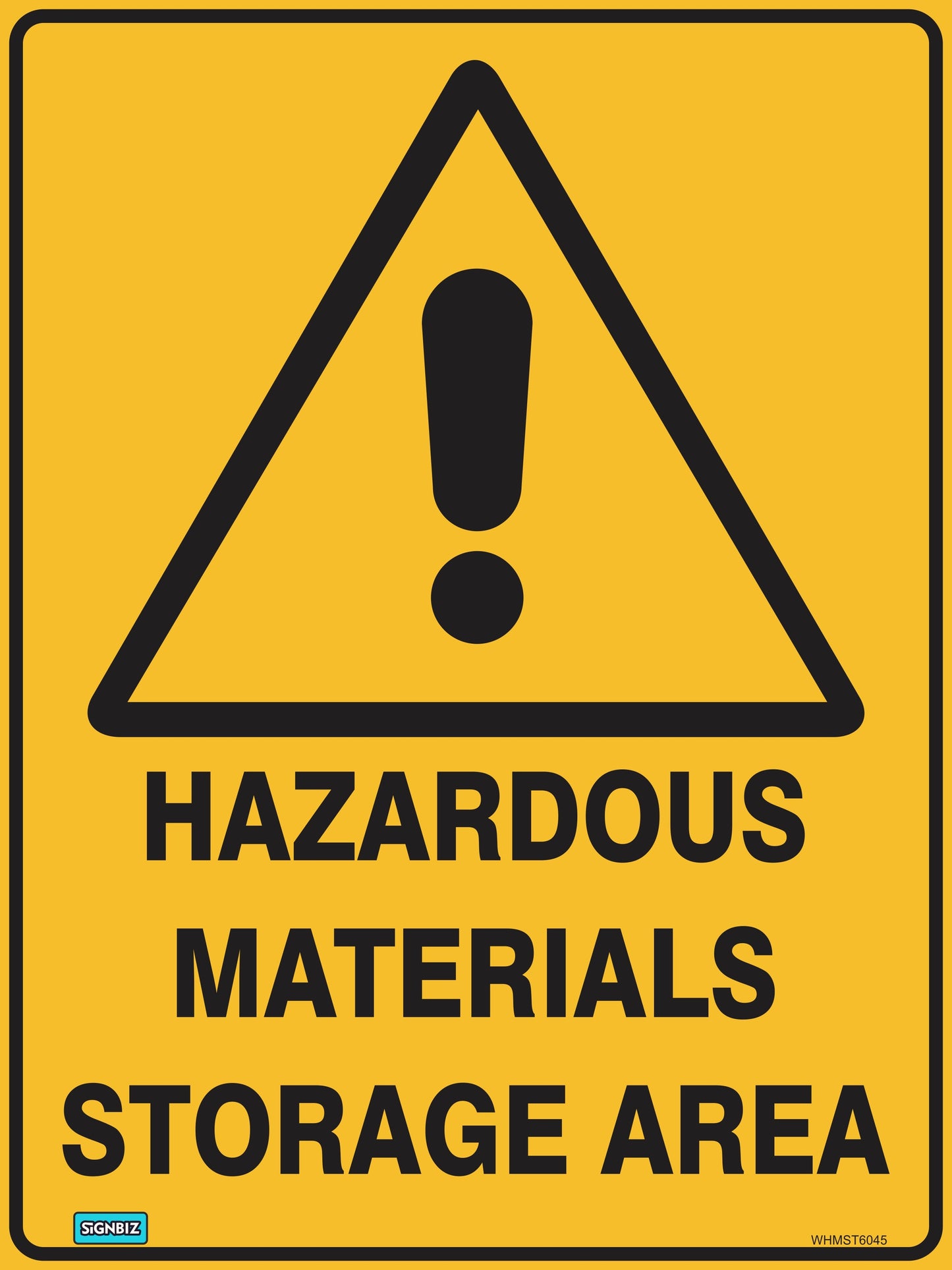 The Warning Hazardous Mat Storage sign features a yellow triangle with a black exclamation point above the text "Hazardous Materials Storage Area" in bold caps, ideal for hazard warning or safety purposes.