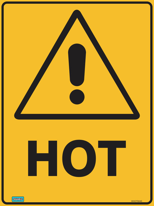 The "Warning Hot" sign is a yellow safety sign with a black triangle featuring an exclamation mark above the bold black word "HOT", used to alert people of hazardous hot conditions.