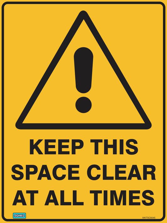The "Warning Keep This Space Clear" sign features a yellow triangle with a black exclamation mark above bold black text stating "KEEP THIS SPACE CLEAR AT ALL TIMES.
