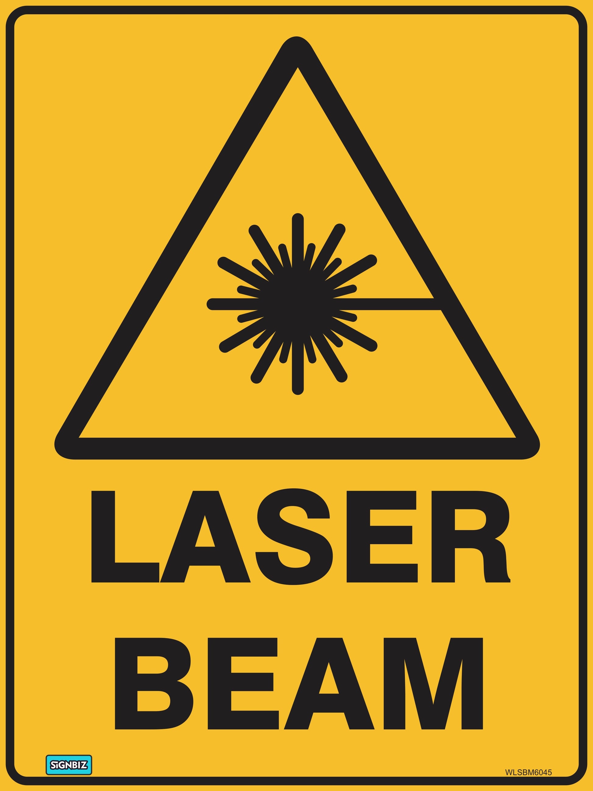 The Warning Laser Beam sign features a yellow background, a black triangle with a laser symbol, and bold "LASER BEAM" text, designed to AS/NZ 1319-1994 safety warning standards.