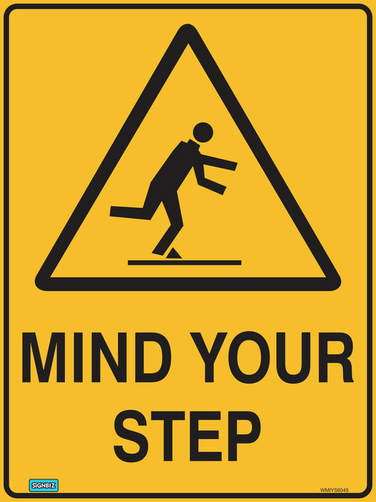The Warning Mind Your Step sign features a yellow background with a black triangle and a figure tripping over a step. Bold black text below reads "MIND YOUR STEP," helping to prevent accidents in hazardous areas.