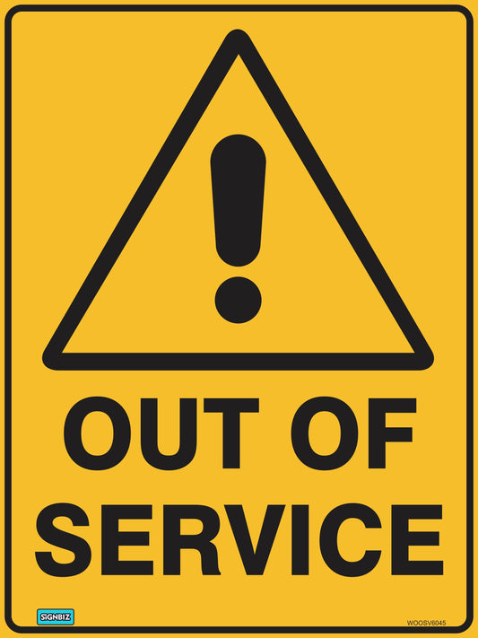 The "Warning Out Of Service" sign features a yellow triangle with a black border and a bold exclamation point above the text "OUT OF SERVICE" in black.