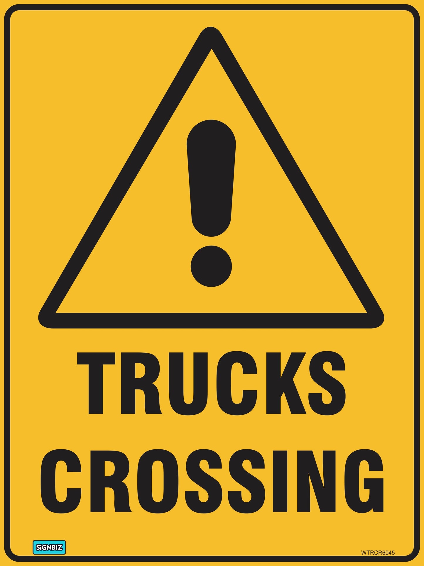 A yellow "Warning Trucks Crossing" sign features a black exclamation mark inside a triangle above bold black text.