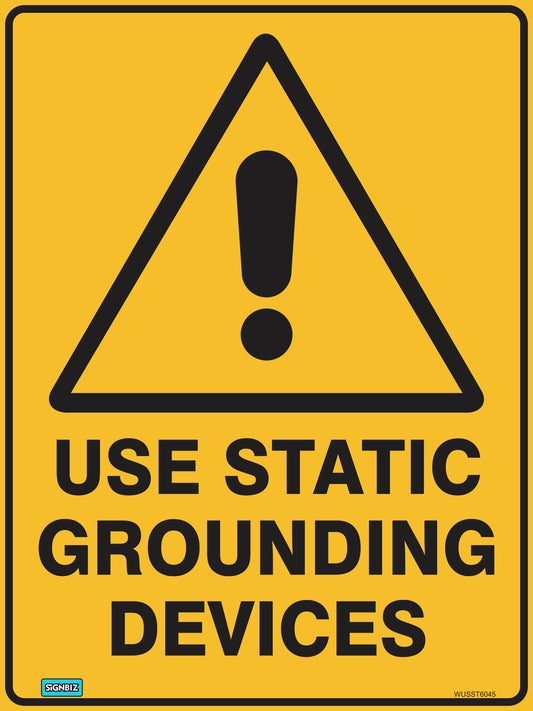 The "Warning Use Static Grounding" sign features a yellow triangle with a black exclamation point above the bold text "USE STATIC GROUNDING DEVICES," commonly used on safety signs and hazard warning labels.